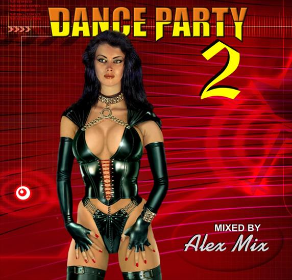 Alex Mix - Dance Party Megamix 2 2011 - Alex Mix - Dance Party Megamix 2 Front 1.jpg