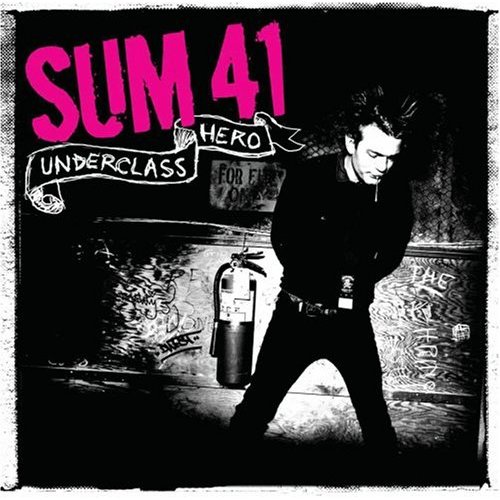 Sum 41 - Underclass Hero 2007 - sum_41-underclass_hero-2007-front.jpg