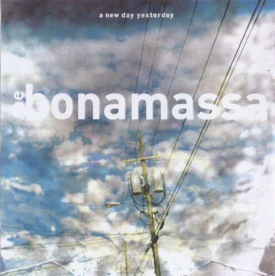 Joe Bonamassa - Joe Bonamassa - A New Day Yesterday.jpg