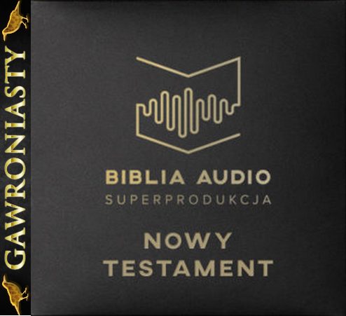 Biblia AUDIO - superprodukcja - Nowy Testament _Słuchowisko - BIBLIA AUDIO - NOWY TESTAMENT.jpg