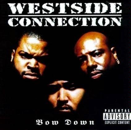 Westside Connection - Bow Down Cover.jpg