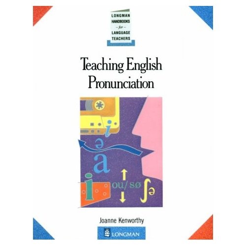 English Pronunciation - Teaching English Pronunciation by Joanne Kenworthy cover.jpg