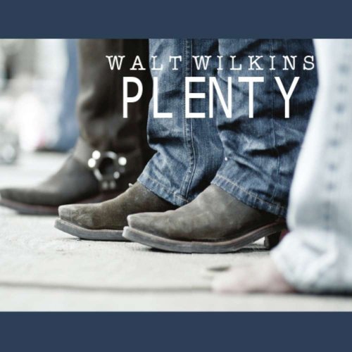 Walt Wilkins  Plenty 2012 - Walt Wilkins.jpg