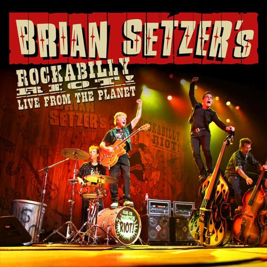 Brian Setzers - Rockabilly Riot Live From The Planet 2012 - front.jpg