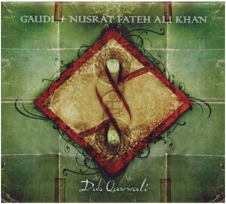 GAUDI  NUSRAT FATEH ALI KHAN --Dub Qawaali - Gaudi and Nusrat Fateh Ali Khan - Dub Qawaali.jpg
